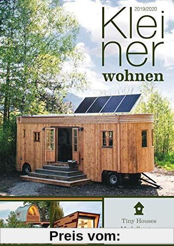 Kleiner Wohnen 2019/2020: Magazin für Tiny Houses, Modulbauten und Baumhäuser